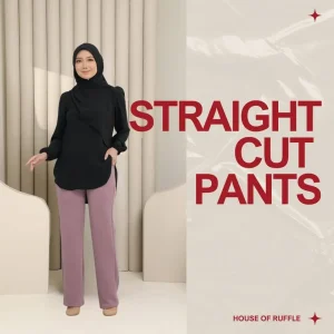 Straight Cut Pants